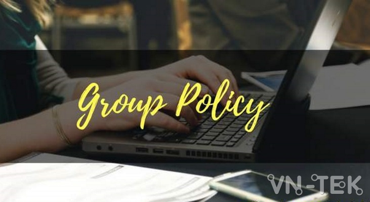 group policy windows server - Một số Group policy trên Windows Server 2008 thường dùng trong doanh nghiệp