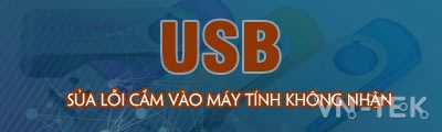 sua loi may tinh khong nhan usb 1 - Sửa lỗi máy tính không nhận USB, chuột, bàn phím qua cổng USB
